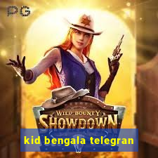 kid bengala telegran